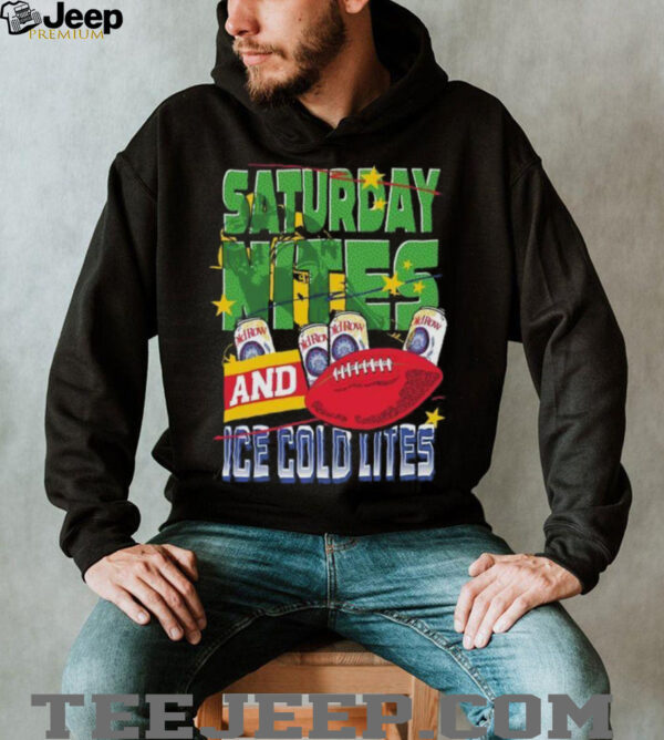 Saturday Nites and Ice Cold Lites Shirt