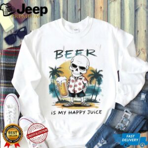 Skeleton beer is my happy juice shirt