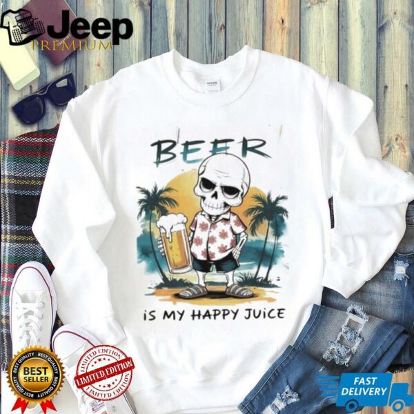 Skeleton beer is my happy juice shirt