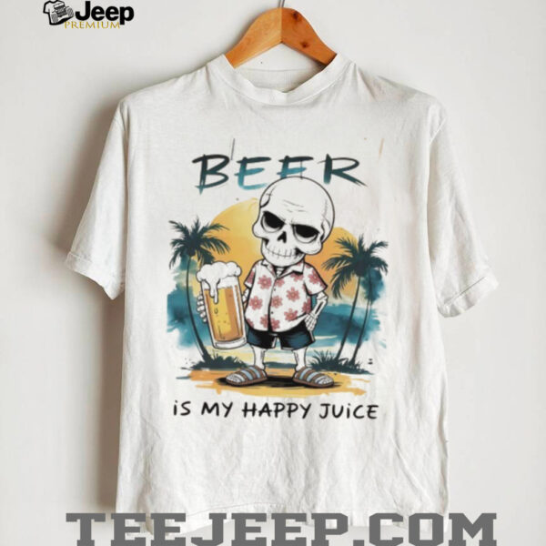 Skeleton beer is my happy juice shirt