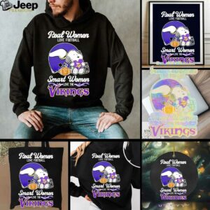 Snoopy real women love football smart women love the Minnesota Vikings shirt