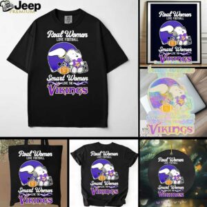 Snoopy real women love football smart women love the Minnesota Vikings shirt