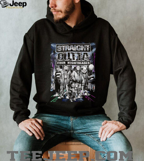 Straight outta your nightmare characters Halloween shirt