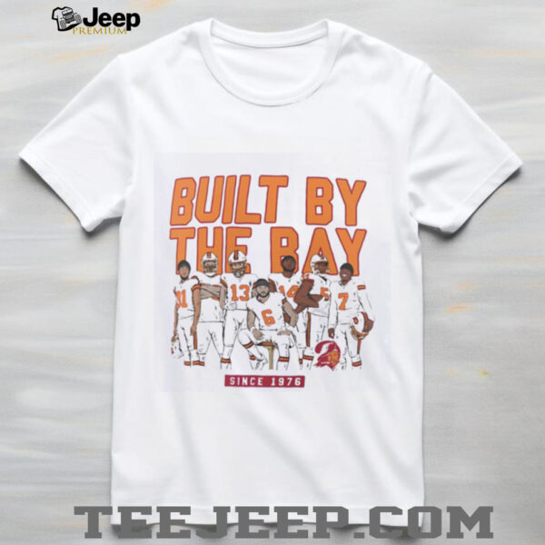 Tampa Bay Buccaneers built by the bay shirt
