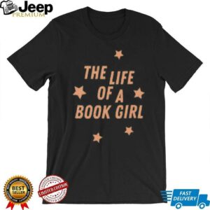 The Life Of A Bookish Girl Shirt