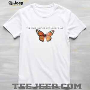 The Only Orange Monarch I Want Comfort Colors Shirt,