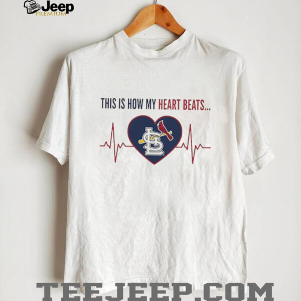 This is How My Heart Beats St. Louis Cardinals shirt