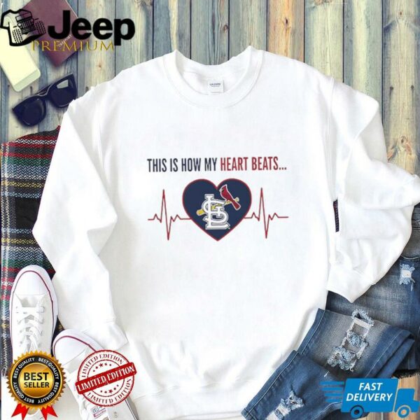 This is How My Heart Beats St. Louis Cardinals shirt