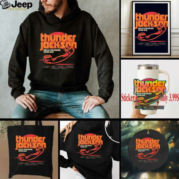 Thunder Jackson Hello Stranger Tour 2025 With Tour Dates Unisex T Shirt