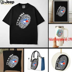 Toronto Blue Jays in my DNA shirt