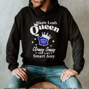 Toronto Maple Leafs Queen classy sassy and a bit smart assy shirt