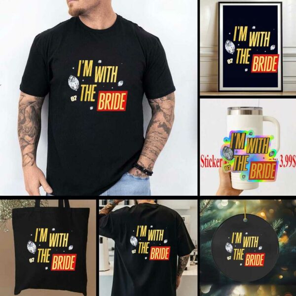 Travis Kelce I’m with the bride shirt