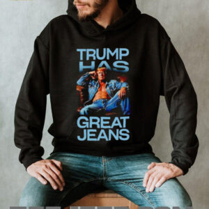 Trump has great jeans shirt
