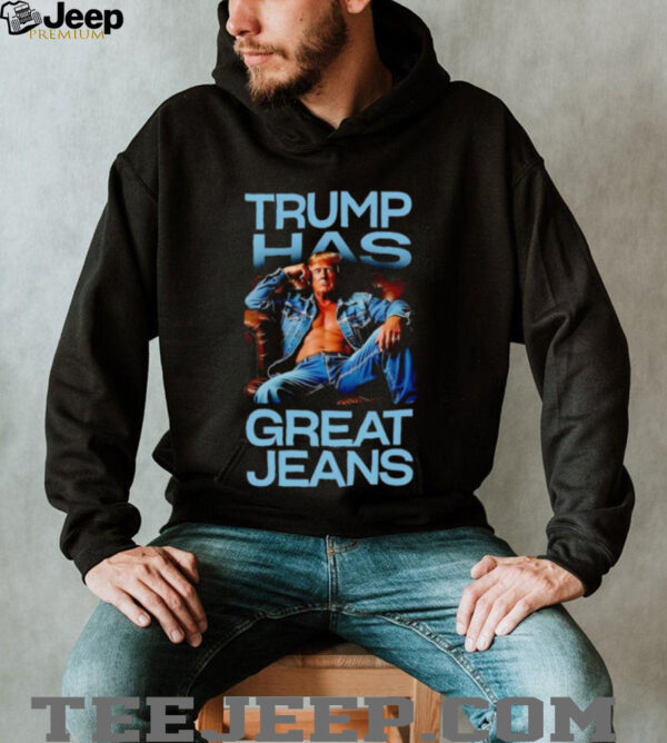 Trump has great jeans shirt
