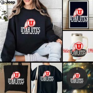 Utah Utes we are The U of U shirt