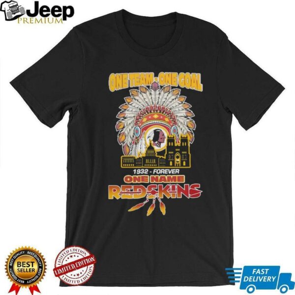 Washington Commanders Native american one team one goal 1932 forever one name Redskins shirt