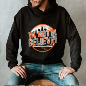 Ya gotta believe New York Mets Baseball t shirt