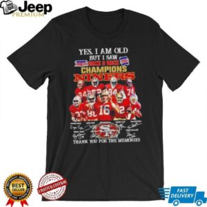 Yes I am old but I saw back 2 back champions San Francisco 49ers legends shirt