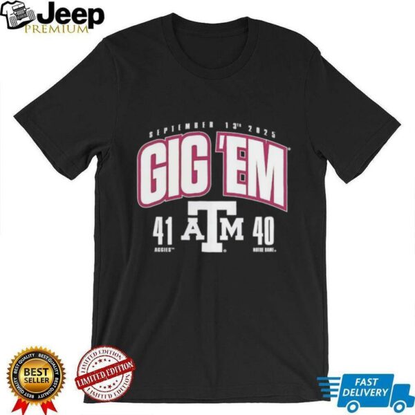 Aggies beat Notre Dame 41 40 Gig ‘Em 2025 Score shirt