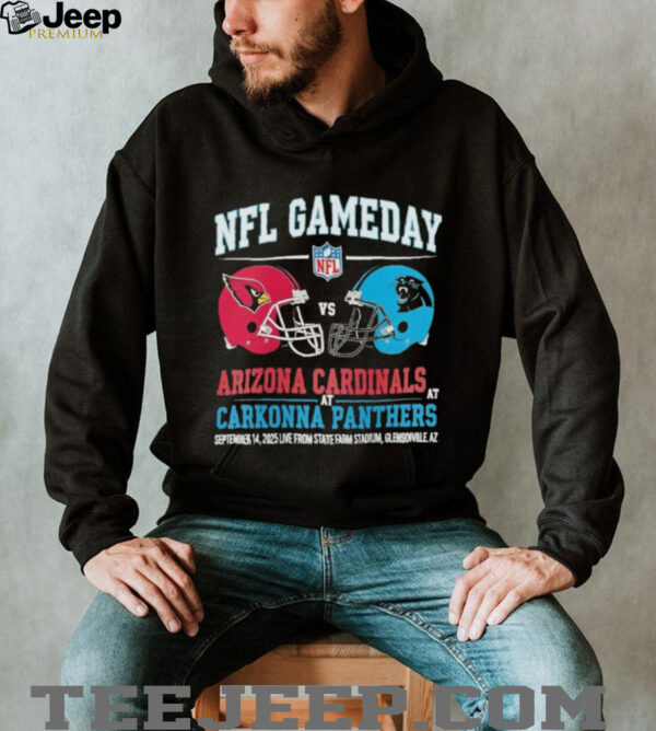 Arizona Cardinals vs Carolina Panthers Sep 14 2025 State Farm Stadium Gameday shirt