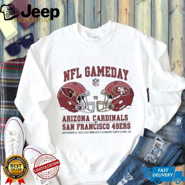 Arizona Cardinals vs San Francisco 49ers Sep 21 2025 Levi’s Stadium Gameday shirt