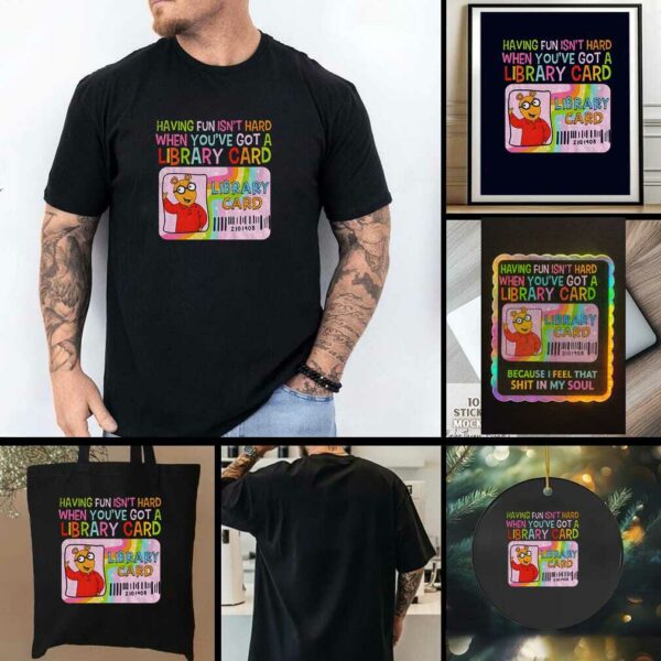 Arthur and Friends having fun isnt hard when youve got a library card t shirt