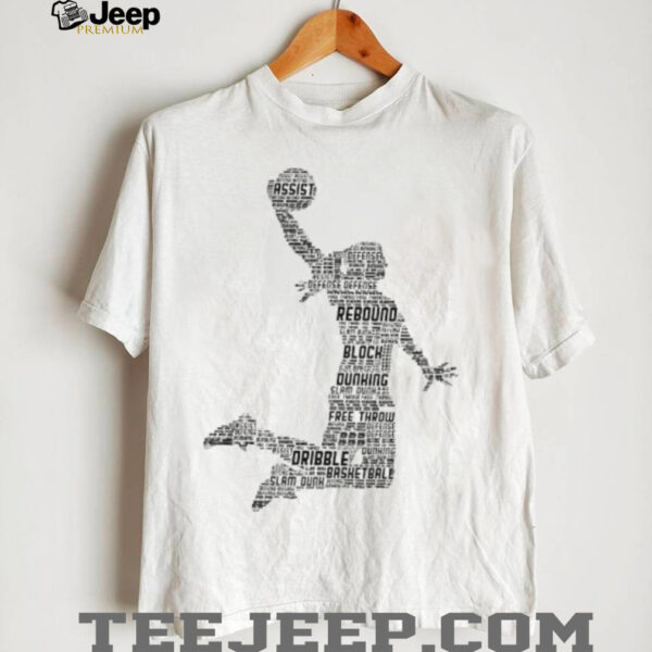 Assist Defense Rebound Free Throw Block Slam Dunk Dribble Basketball shirt