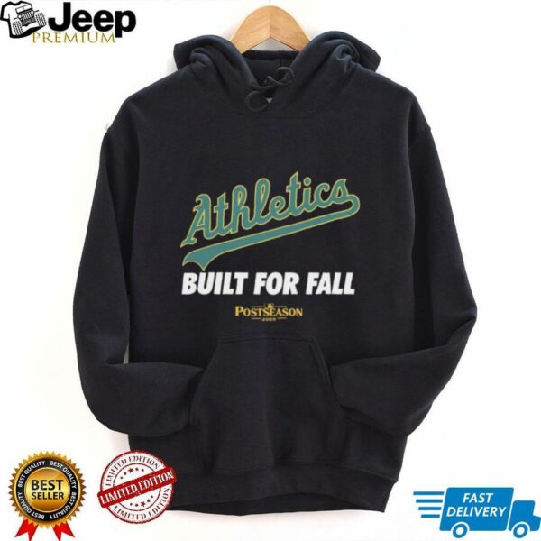Athletics Baseball 2025 MLB Postseason Built For Fall shirt