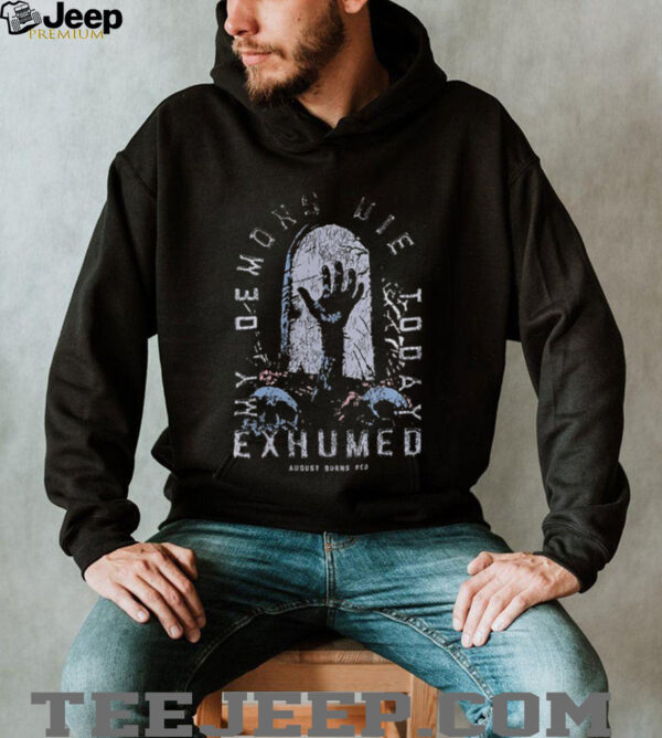 August Burns Red my demons die today exhumed shirt