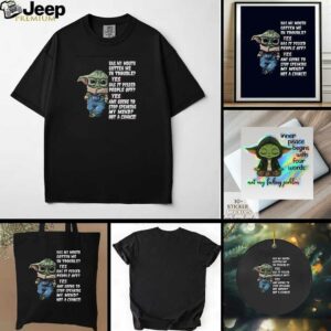 Baby Yoda has my mouth gotten me in trouble yes has it pissed people off yes ami going to stop t shirt