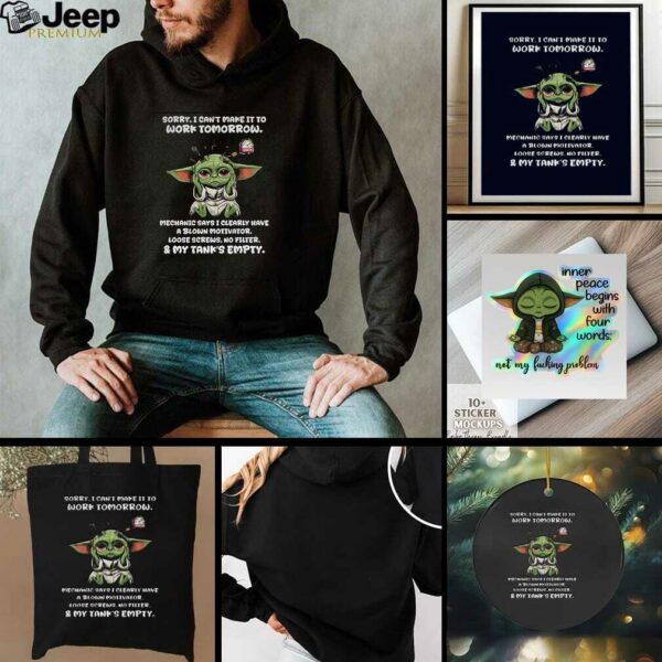 Baby Yoda sorry I cant make it to work tomorrow mechanic says I clearly have a blown motivator t shirt