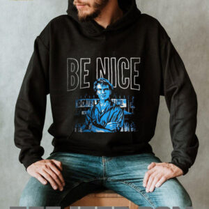 Be nice until it’s time to not be nice shirt