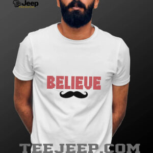 Believe Cincinnati Mustache shirt