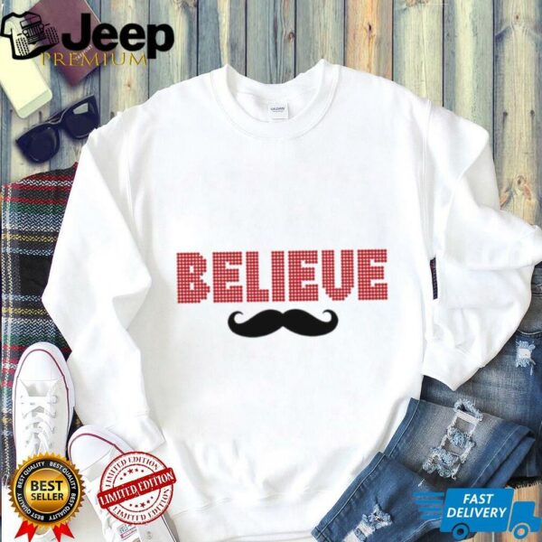 Believe Cincinnati Mustache shirt