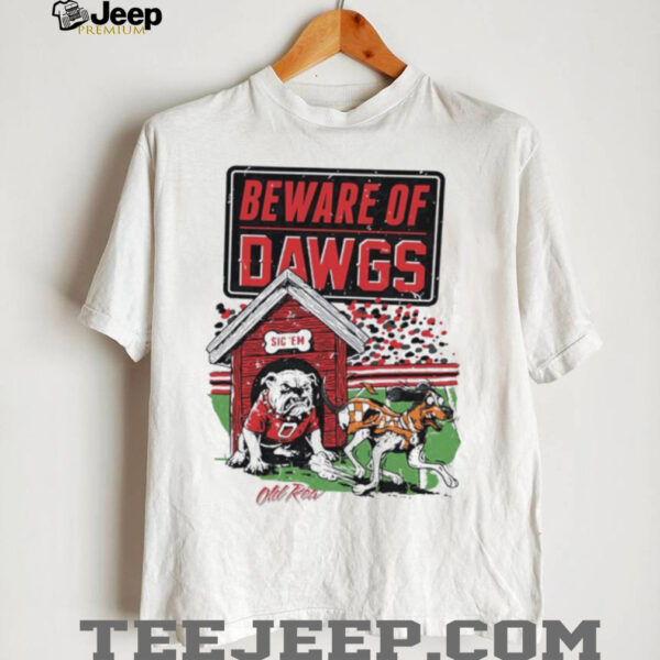 Beware Of Dawgs Old Row Sic Em bulldog shirt