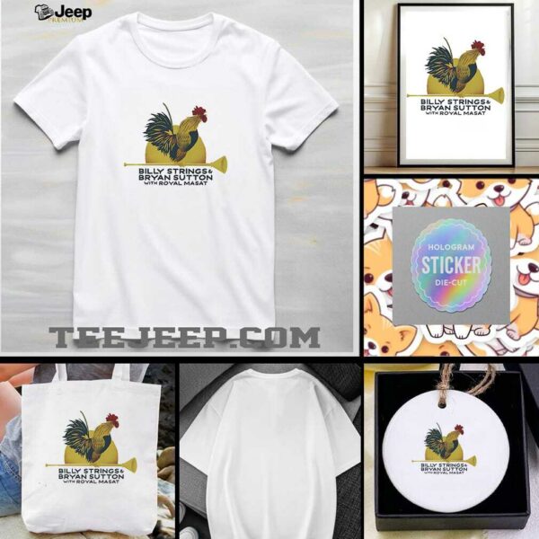 Billy String and Bryan Sutton with Royal Masat rooster with dates shirt