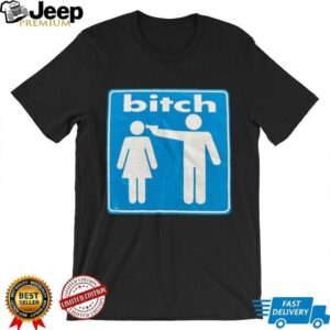 Bitch shirt