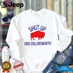 Buffalo Bills Shut Up Cris Collinsworth Bills Mafia 2025 shirt