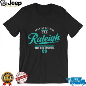 Cal Raleigh Seattle Mariners All Star Catcher The Big Dumper 29 MLB Baseball 2025 shirt