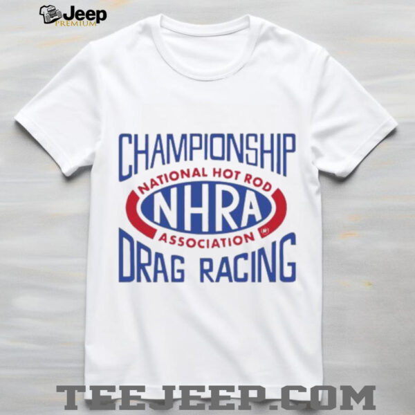 Championship National Hot Rod Association NHRA Drag Racing shirt