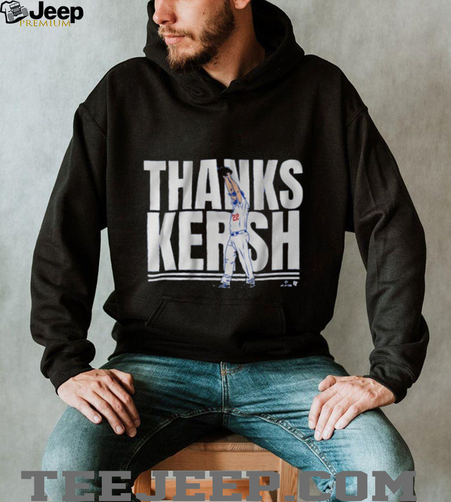 Clayton Kershaw Thanks Kersh Shirt Clayton Kershaw Thanks Kersh Shirt