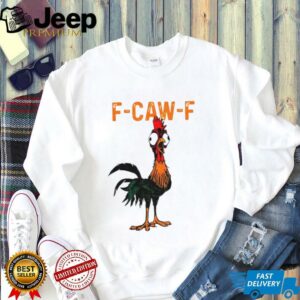 Crazy Rooster Meme Screaming Hen F Caw F shirt