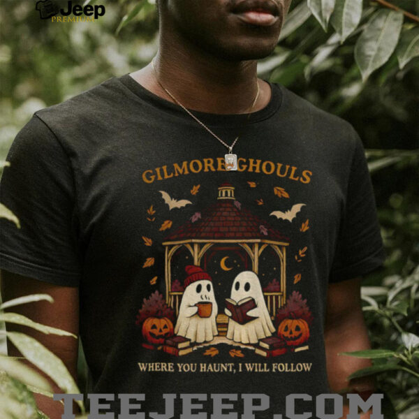 Cute ghost gilmore ghouls where you haunt i will follow happy halloween shirt