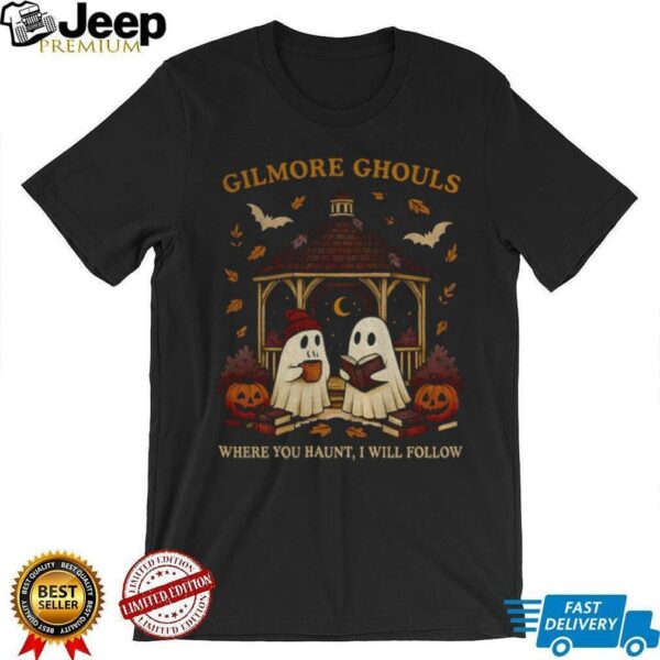Cute ghost gilmore ghouls where you haunt i will follow happy halloween shirt