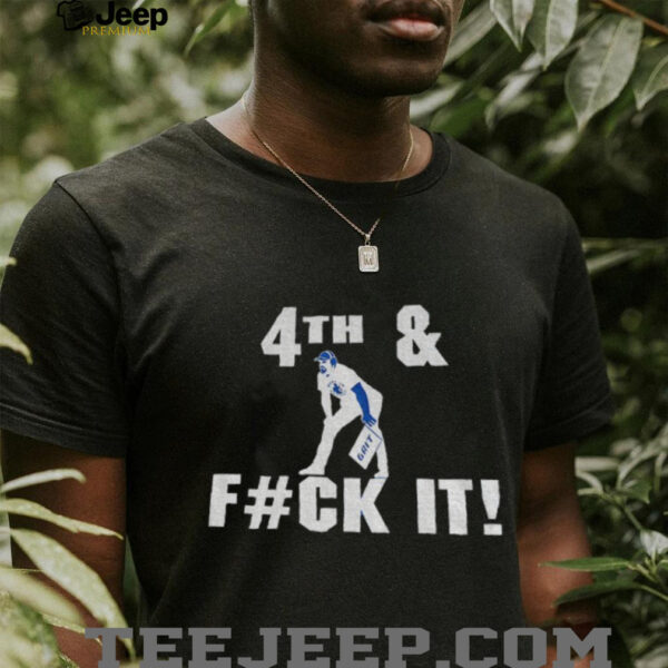 Dan Campbell Detroit Lions Football 4th and Grit fuck it NFL shirt