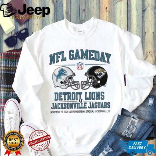 Detroit Lions vs Jacksonville Jaguars Nov 23 2025 Live From Everbank Stadium Jacksonville Fl NFL Gameday shirt