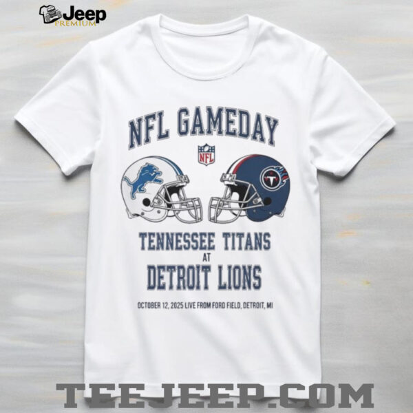 Detroit Lions vs Tennessee Titans Oct 12 2025 Live From Ford Field Detroit Mi NFL Gameday shirt