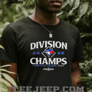 Division champs Toronto Blue Jays 2025 American League East MLB Postseason shirt