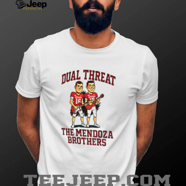 Fernando Mendoza Indiana Hoosiers Dual Threat The Mendoza Brother shirt