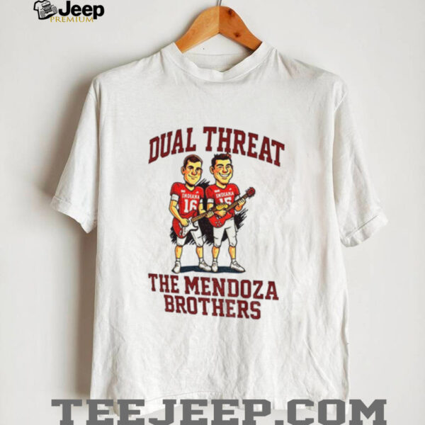 Fernando Mendoza Indiana Hoosiers Dual Threat The Mendoza Brother shirt